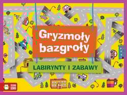 Gryzmoły Bazgroły Labirynty i zabawy