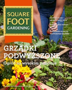 Grządki podwyższone. Ogród na wysokim poziomie - Opracowanie Zbiorowe