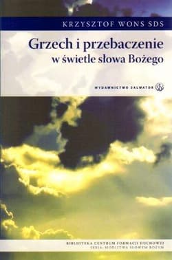 Grzech i przebaczenie w świetle słowa Bożego - Wons Krzysztof