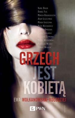 Grzech jest kobietą - Ewa Wolkanowska-Kołodziej