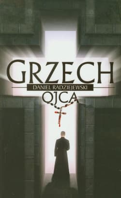 Grzech ojca - Daniel Radziejewski