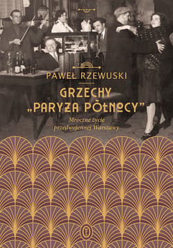 Grzechy "Paryża Północy" - ebook - Pawel Rzewuski