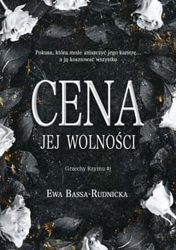 Grzechy Rzymu T.1 Cena jej wolności - Ewa Bassa - Rudnicka