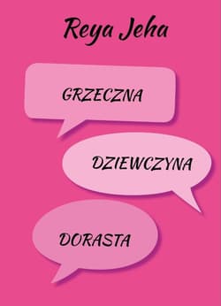 Grzeczna dziewczyna dorasta - Jeha Reya