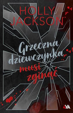 Grzeczna dziewczynka musi zginąć. Edycja limitowana - Holly Jackson