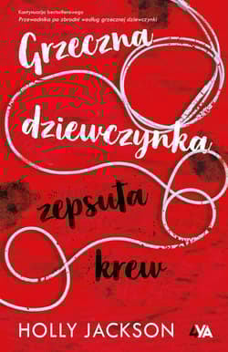 Grzeczna dziewczynka zepsuta krew - Holly Jackson