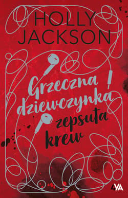 Grzeczna dziewczynka, zepsuta krew. Edycja limitowana - Holly Jackson