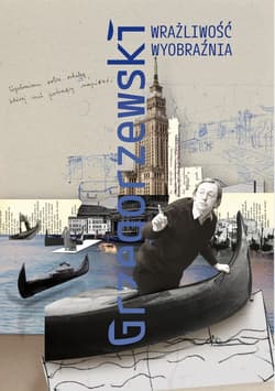 Grzegorzewski Wrażliwość Wyobraźnia materiały z konferencji naukowej - Iga Kruk-Żurawska