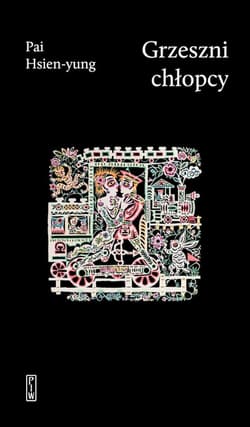 Grzeszni chłopcy - Hsien-yung Pai