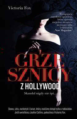 Grzesznicy z Hollywood Skandal nigdy nie śpi - Victoria Fox