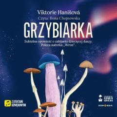 Grzybiarka audiobook - Viktorie Hanišová