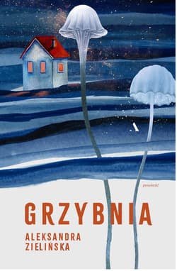 Grzybnia - Aleksandra Zielińska