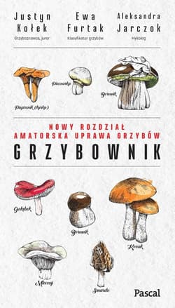 Grzybownik - Kołek Justyn, Furtak Ewa, Jarczok Aleksandra