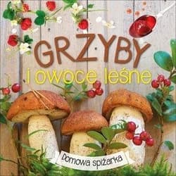 Grzyby i owoce leśne