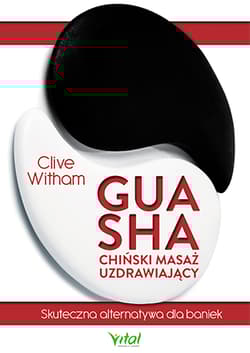 Gua Sha chiński masaż uzdrawiający - Clive Witham