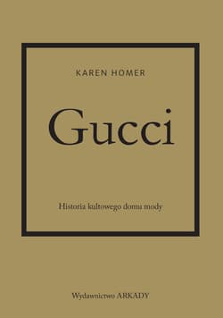 Gucci Historia kultowego domu mody - Homer Karen