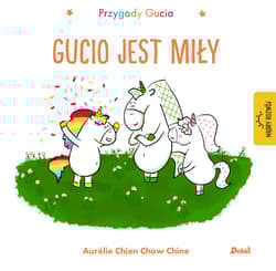 Gucio jest miły. Przygody Gucia - Chine Aurelie Chien Chow