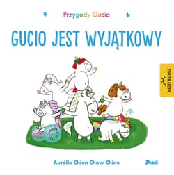 Gucio jest wyjątkowy. Przygody Gucia - Chine Aurelie Chien Chow