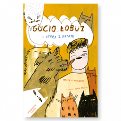 Gucio, Łobuz i afera z kotami - Marta Milewska
