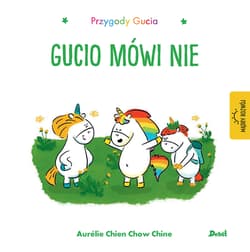 Gucio mówi nie. Przygody Gucia - Chine Aurelie Chien Chow