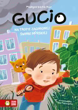 Gucio na tropie zaginionej świnki morskiej. Gucio - Małgorzata Kur