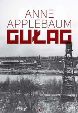 Gułag - Anne  Applebaum