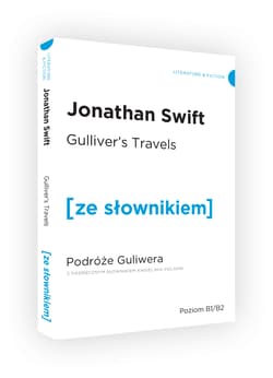 Gulliver's Travels / Przygody Gullivera z podręcznym słownikiem angielsko-polskim (poziom B1/B2) - Jonathan Swift