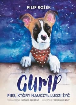 Gump. Pies który nauczył ludzi żyć - Filip Rozek, Weronika Gray
