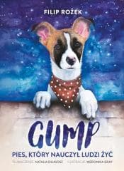 Gump. Pies który nauczył ludzi żyć - Filip Rozek, Weronika Gray