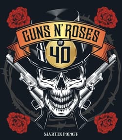 Guns N' Roses at 40 wer. angielska - Martin Popoff