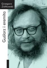 Guślarz i eremita - Grzegorz Ziółkowski