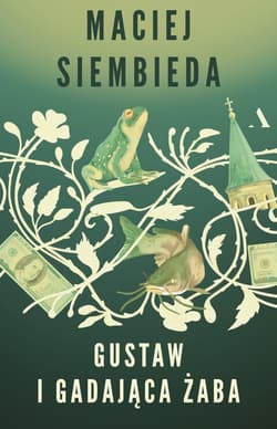 Gustaw i gadająca żaba - Maciej Siembieda