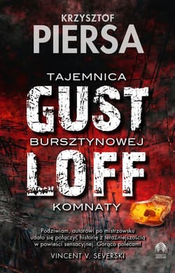 Gustloff. Tajemnica bursztynowej komnaty - Krzysztof Piersa