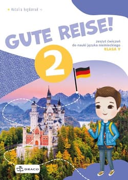 Gute Reise! 2 Zeszyt ćwiczeń Szkoła podstawowa - Natalia Bogdaniuk