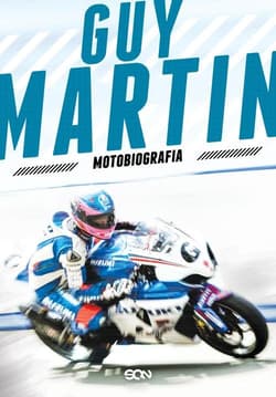 Guy Martin. Motobiografia - Guy Martin