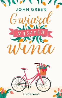 Gwiazd naszych wina - John Green
