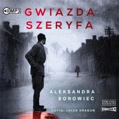 Gwiazda szeryfa audiobook - Aleksandra Borowiec