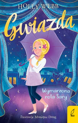 Gwiazda. Wymarzona rola Sary. Tom 2  - Holly Webb