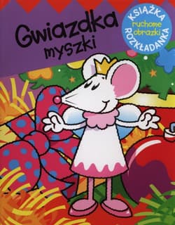 Gwiazdka Myszki Ruchome obrazki - Urszula Kozłowska
