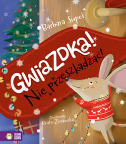 Gwiazdka! Nie przeszkadzać! - Barbara Supeł