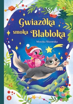 Gwiazdka smoka Blabloka - Ślizowska Monika