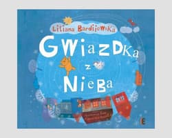 Gwiazdka z nieba - Liliana Bardijewska