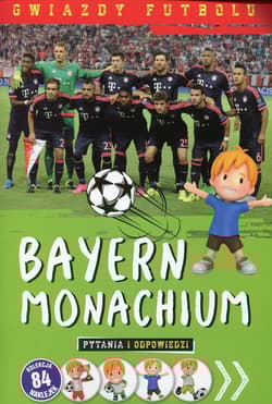 Gwiazdy futbolu Bayern Monachium Pytania i odpowiedzi