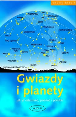 Gwiazdy i planety jak je odszukać, poznać i polubić - Joachim Ekrutt