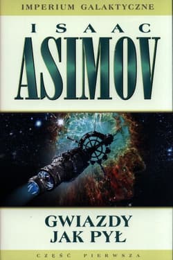 Gwiazdy jak pył Część Pierwsza - Isaac Asimov
