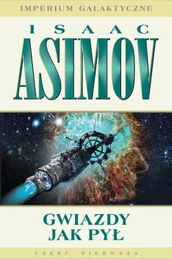Gwiazdy jak pył Część Pierwsza - Isaac Asimov