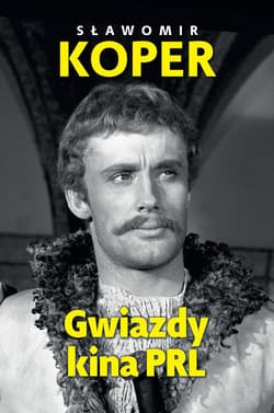 Gwiazdy kina PRL - ebook - Sławomir Koper