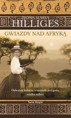 Gwiazdy nad Afryką - Ilona Maria Hilliges
