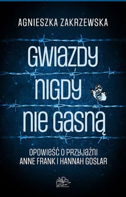 Gwiazdy nigdy nie gasną - Agnieszka Zakrzewska
