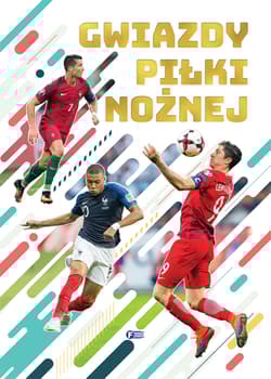 Gwiazdy piłki nożnej - Opracowanie Zbiorowe